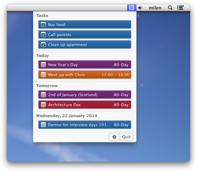  CalendarBar sits quietly in the menubar, allowing you to quickly access your upcoming events and tasks. You can also set a global hotkey so that you don&rsquo;t have to take your hands off your keyboard.
